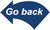 Go back